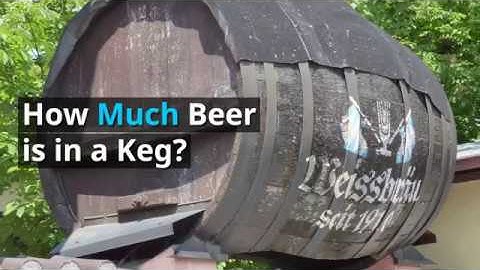 How much beer is in a keg?