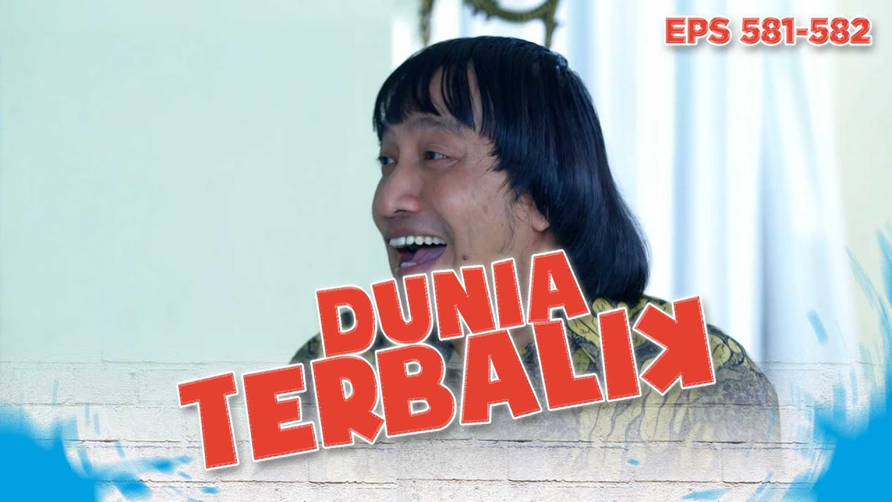 Idoy Ngomong Wak Sain Langsung Dihadapan Orangnya - DUNIA TERBALIK | EPS 581-582 PART 4