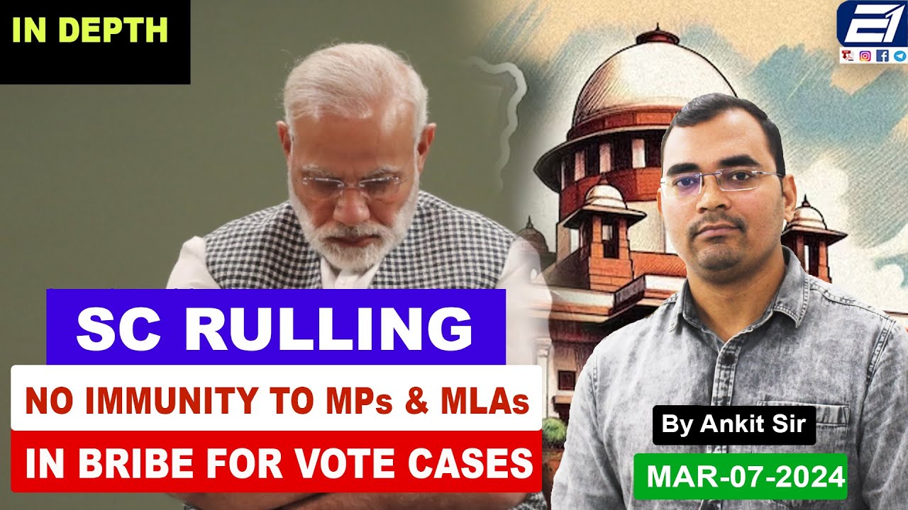 NO IMMUNITY TO MPs & MLAs IN BRIBE FOR VOTE CASES || IN DEPTH ANALYSIS || EXAMONE