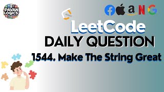 LeetCode Daily Question | 1544. Make The String Great |Solution | Code explained.