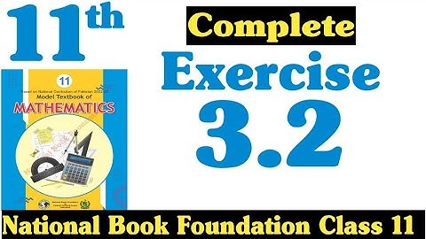 Class 11 Maths Chapter 3 Exercise 3.2 | Ex 3.2 Class 11 | 3.2 Maths Class 11 | NBF | Fazal Academy