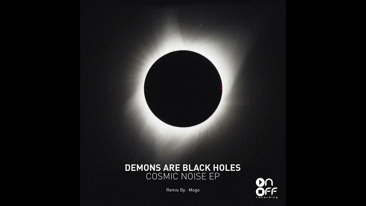 Watch Demons Are Black Holes - Tech Me To Space (Original Mix) on YouTube Watch Demons Are Black Holes - Tech Me To Space (Original Mix) on YouTube