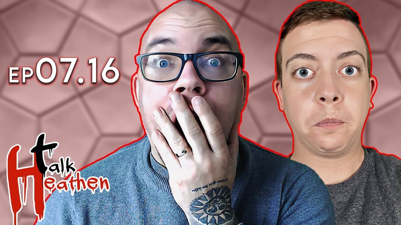 Talk Heathen 07.16 with Richard Gilliver and Doctor Ben