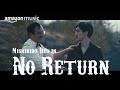 『No Return』(本編)主題歌:錦戸亮「ジンクス」| Music4Cinema | AMAZON MUSIC
