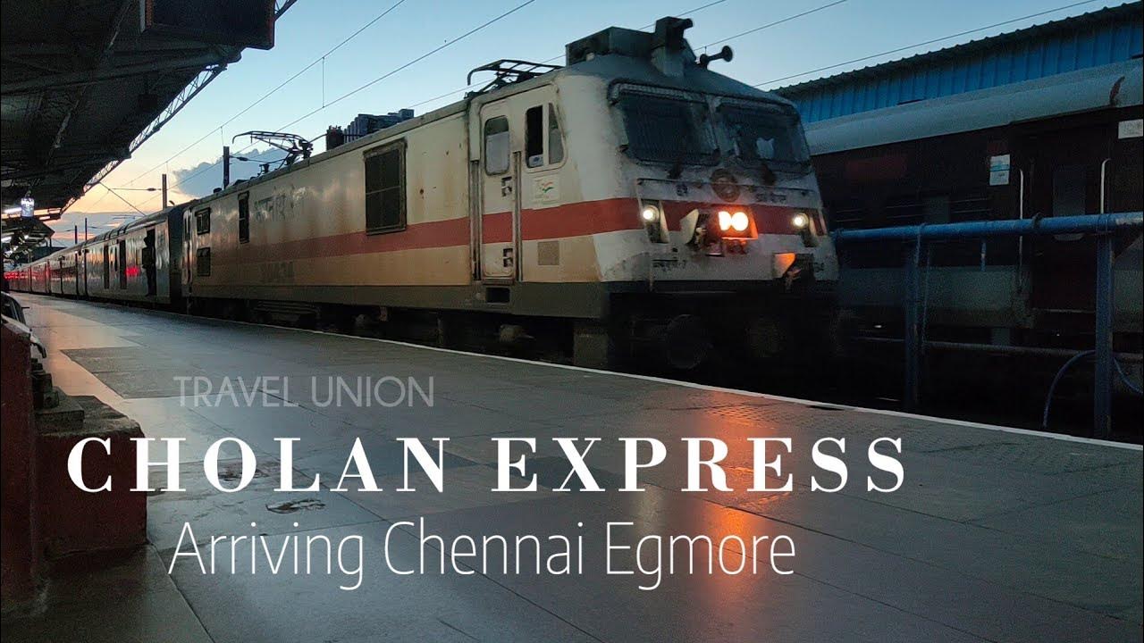 CHOLAN EXPRESS 22676 ARRIVING Its Destination CHENNAI EGMORE From