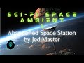 Dark Space Ambient - Abandoned Space Station