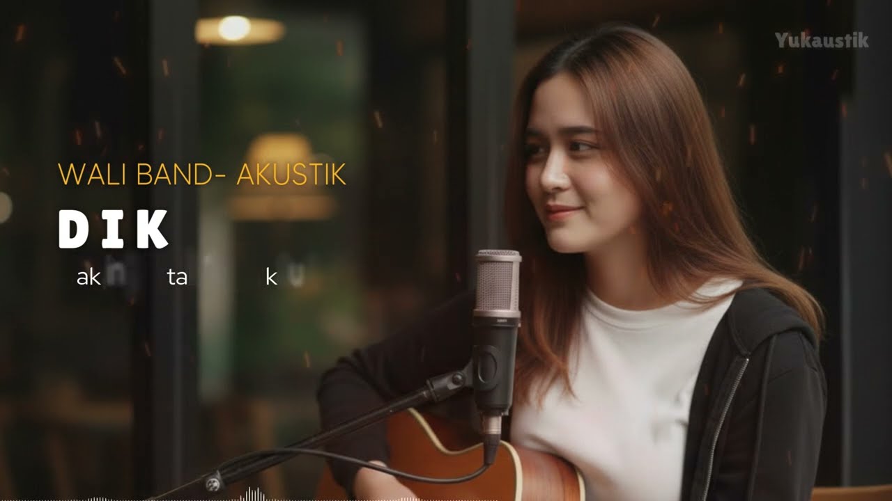 DIK - WALI BAND | AKUSTIK CAFE - BY YUKAUSTIK