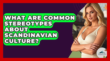 What Are Common Stereotypes About Scandinavian Culture? - Unmapping Scandinavia