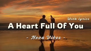 A Heart Full Of You - Romantic Love Song | Lyric Video