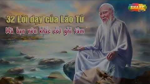 32 LỜI DẠY KHẮC CỐT GHI TÂM CỦA LÃO TỬ