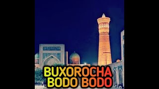 Buxorocha Bodo Bodo // Buxorocha Sho'x Qo'shiq // Kanalimizga Obuna Bo'ling