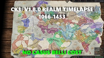 CK3: V1.8.0: 1066-1453 Realm Timelapse: No Casus Belli Cost