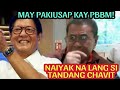 Iyak Chavit iyak! Nakikiusap si tanda kay PBBM?