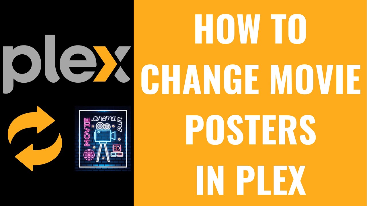 How to Change Movie Posters in Plex - YouTube