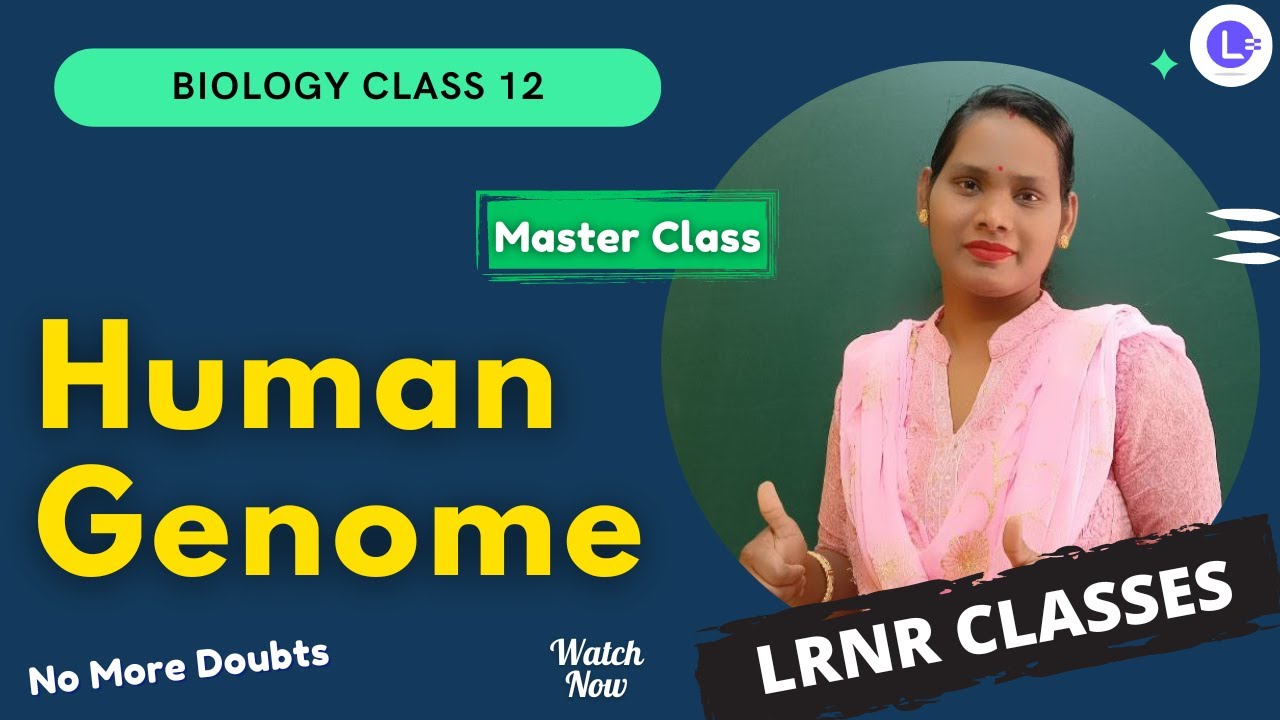 human-genome-class-12-biology-cbse-chse-biology-lrnr-classes