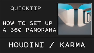 QUICK TIP HOUDINI / KARMA / How to set up a 360 Panorama (Advanced Level)