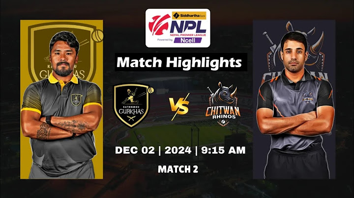 Kathmandu Gurkhas Vs Chitwan Rhinos T20 Match 02 Highlights|| Full HD Highlights 2024 NPL