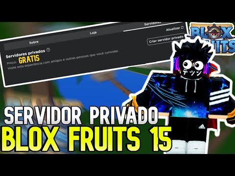 SERVIDOR PRIVADO DE BLOX FRUITS DE GRAÇA (SERVER VIP) 