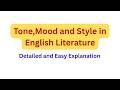 Tone,Mood and Style in English literature||Essay and detailed explanation