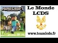 Minecraft le monde lcds