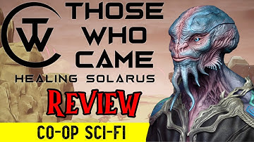 Those Who Came: Healing Solarus Review - Will Solarus Become a New Home? (Co-Op Sci-Fi Action RPG)