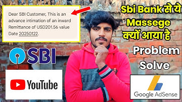 Advance Intimation of an inward remittance message from SBI on AdSense/Youtube Payment in dollar