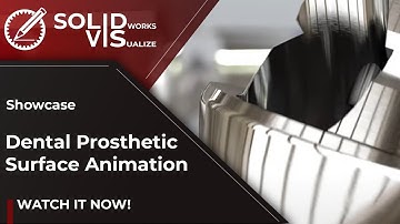 Solidworks Visualize Animation - Rendering Dental Prosthetics