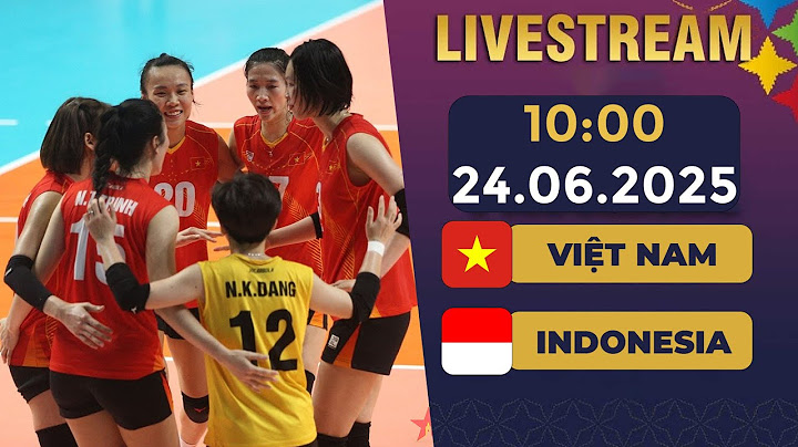 🔴TRỰC TIẾP | VIỆT NAM - INDONESIA | BÓNG CHUYỀN NỮ | ĐỐI THỦ SỪNG SỎ CHẠM TRÁN DÀN SIÊU PHẨM VN