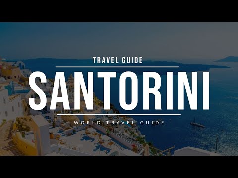 Video: Peta dan Panduan Santorini: Kepulauan Cyclades, Greece