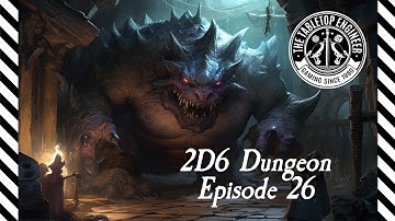 2D6 Dungeon - Solo Play - Episode 26