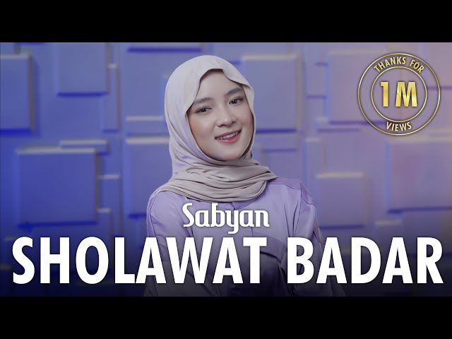 SHOLAWAT BADAR (صلوات بدر) - SABYAN class=