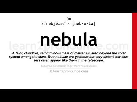 Pronunciation of Nebula | Definition of Nebula