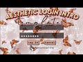 AESTHETIC LOG IN INTRO TEMPLATES | FREE TO USE✨