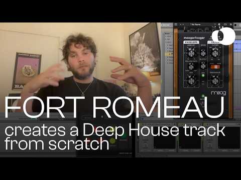 How to create Deep House from scratch with Fort Romeau