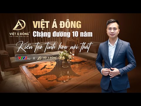 Việt Á Đông x VTV3: Kiến tạo tinh hoa, dẫn đầu phong cách nội thất Á Đông Hiện Đại