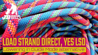 Climbing How To: Load Strand Direct (LSD) lowering method for guide mode belay devices.