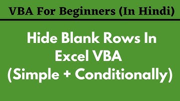 How to Hide Blank Rows in Excel VBA (Conditionally)