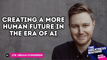 Brian Evergreen | Autonomous Transformation: Creating a More Human Future in the Era of AI