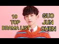 10 top drama list guo jun chen