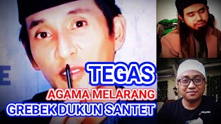 GUS SAMSUDIN|| GUS IDRIS|| TEGAS, Grebek Dukun Santet Settingan di YT Dilarang Agama || Ustadz ZAKA