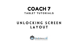 Coach 7 Tutorial for Tablets: Unlocking Screen Layout!