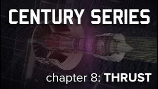AFRL Century Series – Chapter 8: THRUST