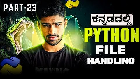 Python in Kannada - File Handling - Read/Write/Append/Create/with | Zero To Hero Full Course - #23