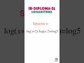 LOGARITHM || IB DIPLOMA-SL  #math