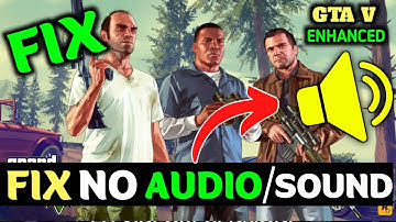 How To Enhanced GTA V Audio Or Sound Not Working FIX IT