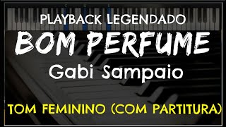 Video thumbnail of "🎤🎼 Bom Perfume (PLAYBACK LEGENDADO - TOM FEMININO) Gabi Sampaio, by Niel Nascimento"