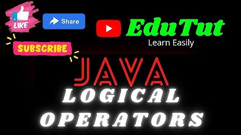 Logical Operators in Java | Java For Beginners | EduTut | Learn Easily in Tamil
