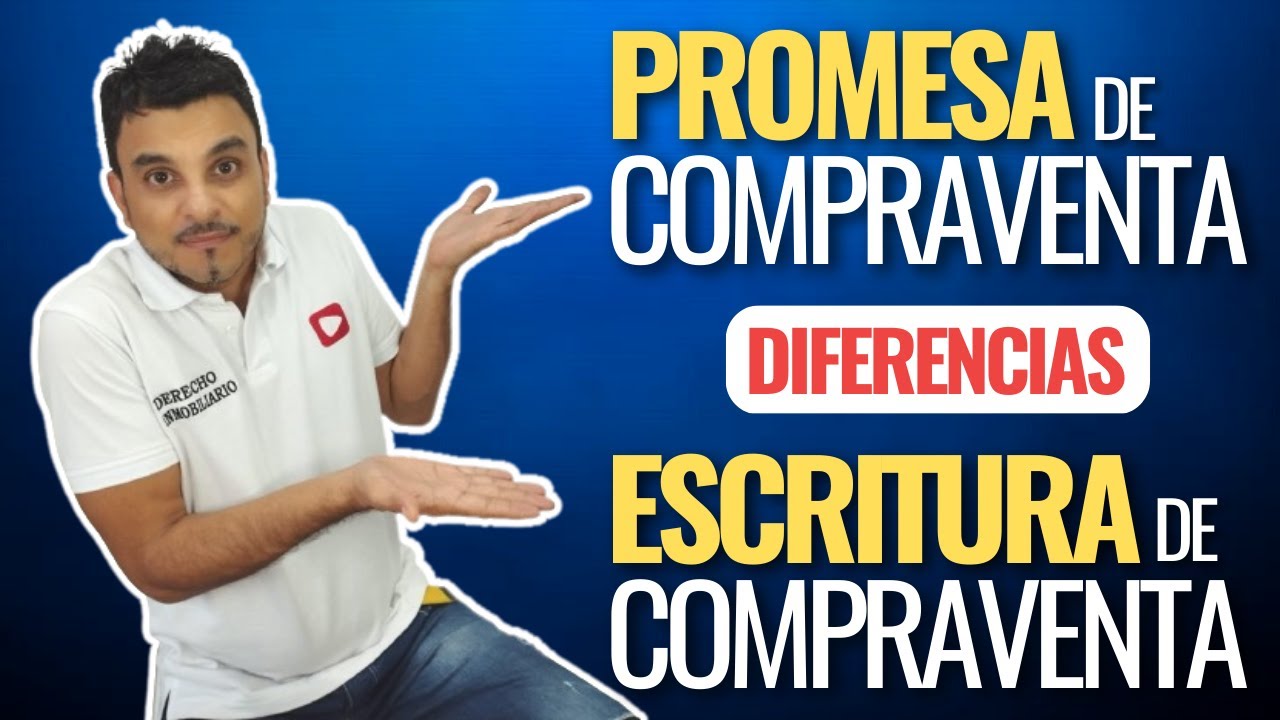 Qué es una Promesa de Compraventa? 📝 Diferencias entre promesas de compraventa y Escritura Pública