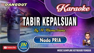 Download lagu Tabir Kepalsuan || Karaoke dangdut Keyboard || Nada Pria || By. H. Rhoma Irama