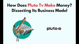 How Does Pluto Tv Make Money? Dissecting Its Business Model Wealth